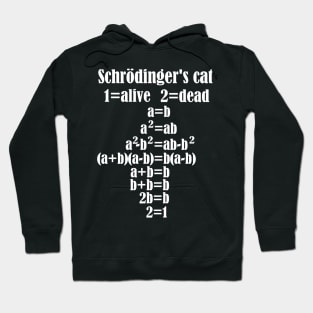 Physics Schrödinger's cat death Alive Hoodie